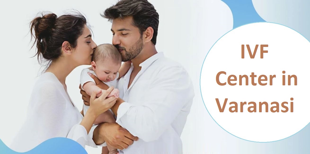 IVF centre in Varanasi
